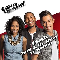 April, Ruben Tarmidi, Dr. Rum – Clash 2 [From The Voice Of Holland 5]