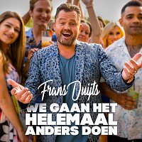 Frans Duijts – We Gaan Het Helemaal Anders Doen