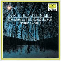 Vladimír Ashkenazy, Christoph Eschenbach – In mir klingt ein Lied... Die schonsten Klavierstucke von Frédéric Chopin