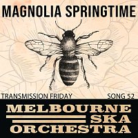 Melbourne Ska Orchestra – Magnolia Springtime