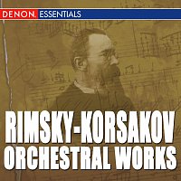Různí interpreti – Rimsky-Korsakov: Orchestral Works