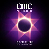 CHIC, Nile Rodgers – I'll Be There (Single Version)