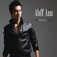 Aliff Aziz – It's Aliff's Time