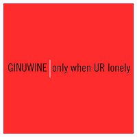Ginuwine – Only When UR Lonely