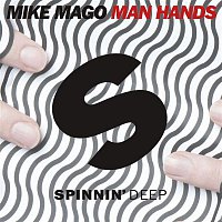 Mike Mago – Man Hands