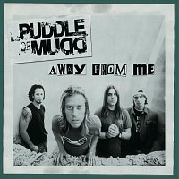 Puddle Of Mudd – Away From me
