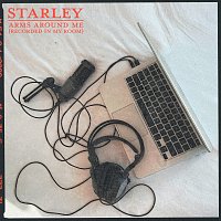 Starley – Arms Around Me [Recorded In My Room]