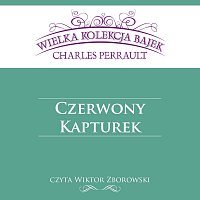 Wiktor Zborowski – Czerwony Kapturek - Wielka Kolekcja Bajek