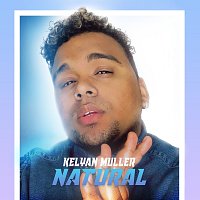 Kelyan Muller – Natural