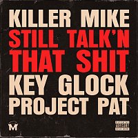 Killer Mike – STILL TALK'N THAT SHIT