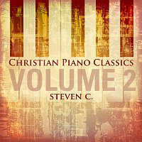 Steven C. – Christian Piano Classics, Vol. 2