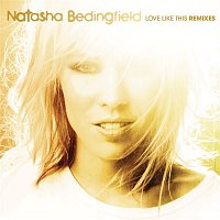Natasha Bedingfield – Love Like This
