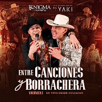 Enigma Norteno, Luis Alfonso Partida El Yaki – Entre Canciones Y Borrachera [En Vivo / Vol. 1]