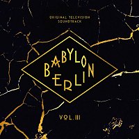 Various  Artists – Babylon Berlin (Original Television Soundtrack, Vol. III)