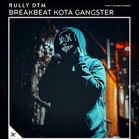 Rully Dtm – Breakbeat Kota Gangster