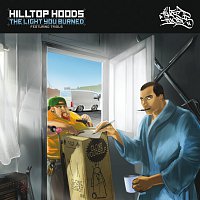Hilltop Hoods, trials – The Light You Burned