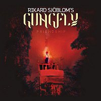 Rikard Sjoblom's Gungfly – Friendship (Bonus tracks version)