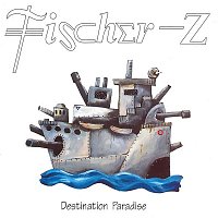 Fischer-Z – Destination Paradise