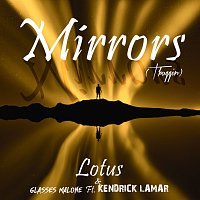 Lotus, Glasses Malone, Kendrick Lamar – Mirrors (Thuggin)