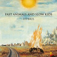 Fast Animals and Slow Kids – Hybris