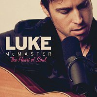Luke McMaster – The Heart Of Soul