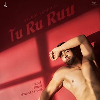 Harrdy Sandhu, Bunny, Sagar – Tu Ru Ruu