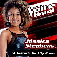 Jéssica Stephens – A História de Lily Braun [The Voice Brasil 2016]
