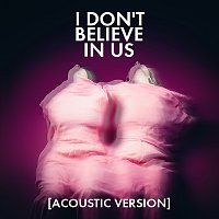 I Don't Believe In Us [Acoustic]