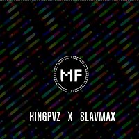 Kingpvz, Slavmax – Mf