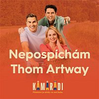 Thom Artway – Nepospíchám