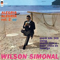 Wilson Simonal – Alegria! Alegria! Vol.2