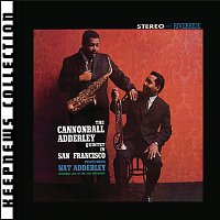 Cannonball Adderley Quintet In San Francisco [Remastered - Keepnews Collection]