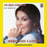Mercedes Castro – No Seas Cobarde