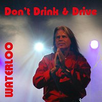 WATERLOO – DON'T DRINK & DRIVE