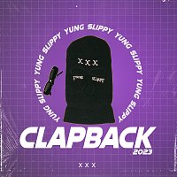 Yung Slippy – Clapback 2023