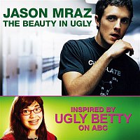 Jason Mraz – The Beauty In Ugly [Ugly Betty Version]