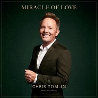 Chris Tomlin – Miracle Of Love: Christmas Songs Of Worship