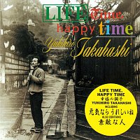 Yukihiro Takahashi – Lifetime, Happy Time [2024 Remaster]