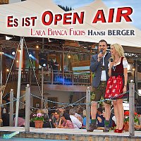 Lara Bianca Fuchs, Hansi Berger – Es ist Open air