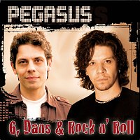 Pegasus – 6, dans og Rock n' Roll