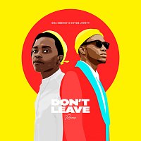 Don't Leave [Remix]