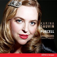 Les Boréades de Montréal, Francis Colpron, Karina Gauvin – Purcell: Opera Music & Arias