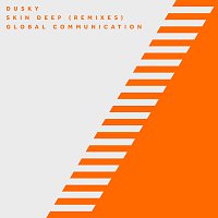Dusky – Skin Deep [Remixes]