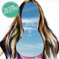 Better Weather – Better Than Looks