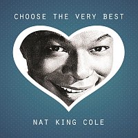 Nat King Cole – Choose The Very Best