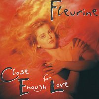 Fleurine – Close Enough For Love
