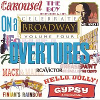 Various  Artists – Celebrate Broadway Vol. 4: Overtures