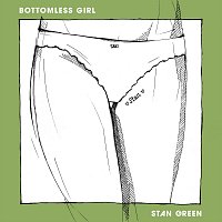 Stan Green – Bottomless Girl