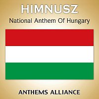 Anthems Alliance – Himnusz (National Anthem Of Hungary)