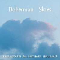 Estas Tonne, Michael Shulman – Bohemian Skies (feat. Michael Shulman)